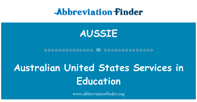 AUSSIE: Eğitim hizmetlerinde Avustralya Amerika Birleşik Devletleri