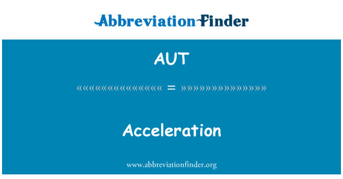 AUT: Accelerazione