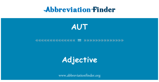 AUT: Adjectiv