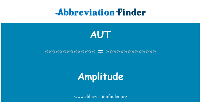 AUT: Amplitude