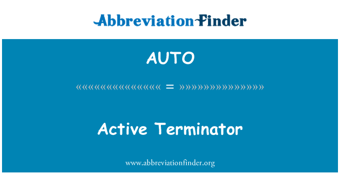 AUTO: Aktiivne Terminaator