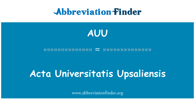 AUU: ACTA Universitatis Upsaliensis