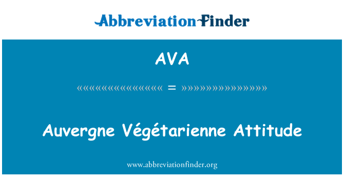 AVA: Atitudinea de Végétarienne Auvergne