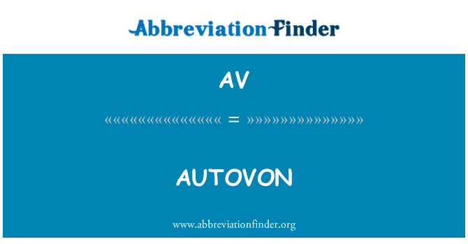 AV: AUTOVON