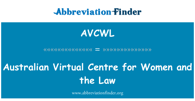 AVCWL: Awstralia canolfan rithwir ar gyfer menywod a'r gyfraith