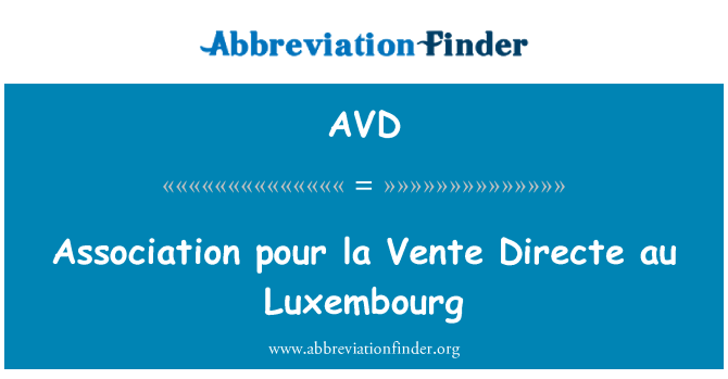 AVD: Асоциация pour la Vente Directe au Люксембург