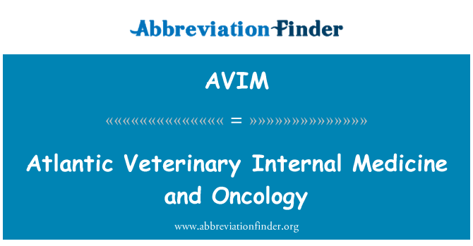 AVIM: Atlandi veterinaaria sisehaiguste ja onkoloogia