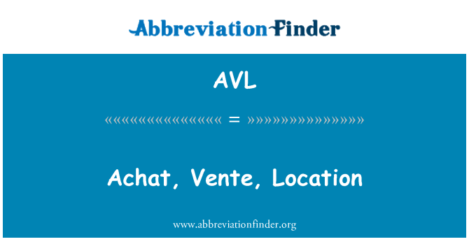 AVL: Achat, Vente, Location