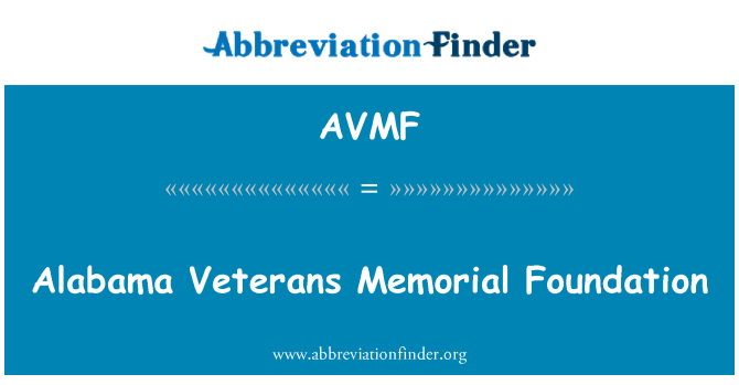 AVMF: Alabama Veterans Memorial Foundation