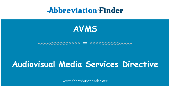 AVMS: Audiovisual Media Services Directive