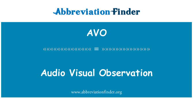 AVO: Audio Visual Observation