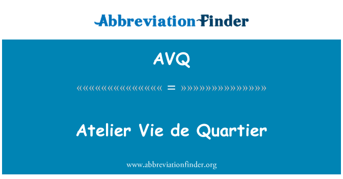 AVQ: Ateliér Vie de Quartier