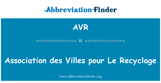 AVR: Le Recyclage Association des Villes pour