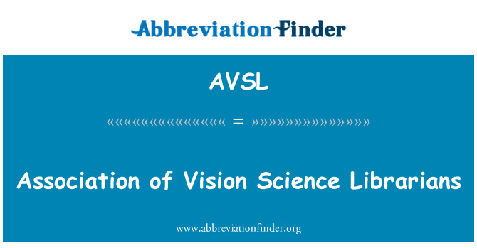 AVSL: Association of Vision Science Librarians