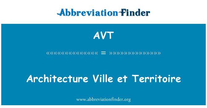 AVT: Архитектура Ville et Territoire