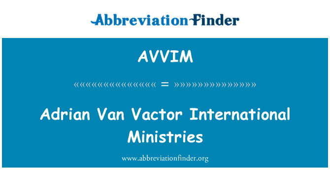 AVVIM: Adrian Van Vactor ministerios internacionales