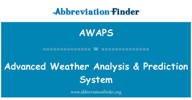 AWAPS: Phân tích tiên tiến thời tiết & dự báo hệ thống