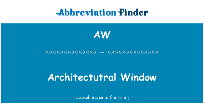 AW: Fenêtre Architectutral