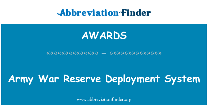 AWARDS: L-armata tal-gwerra riserva Deployment sistema
