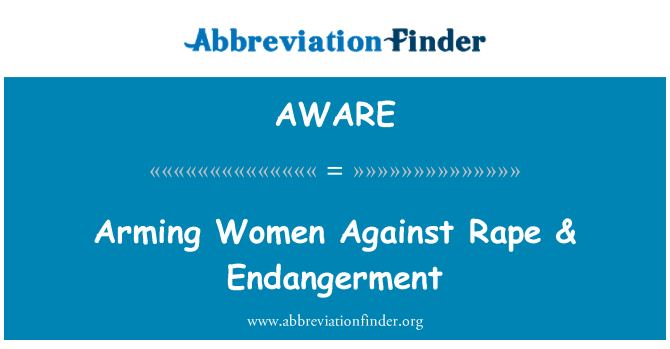 AWARE: 여자에 대하여 강간 & Endangerment 무장