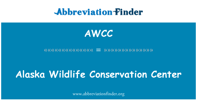 AWCC: Alaska Wildlife Conservation Center