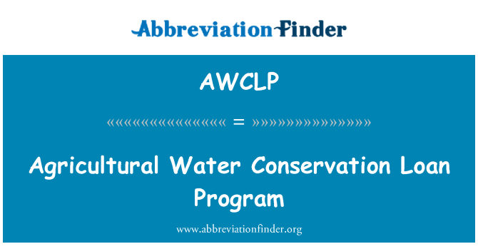 AWCLP: Programma di prestito di conservazione acqua per l'agricoltura