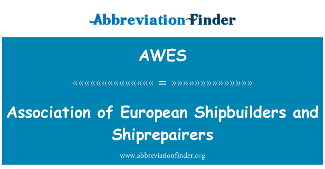 AWES: Vereniging van Europese scheepsbouwers en Shiprepairers