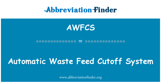 AWFCS: פסולת אוטומטי מערכת הקיצוץ ההזנה