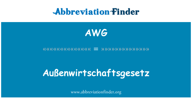 AWG: Außenwirtschaftsgesetz