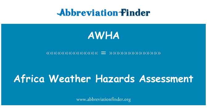 AWHA: Afrika Wetter Gefahren Bewertung