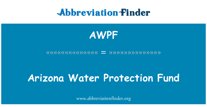 AWPF: एरिजोना जल संरक्षण कोष
