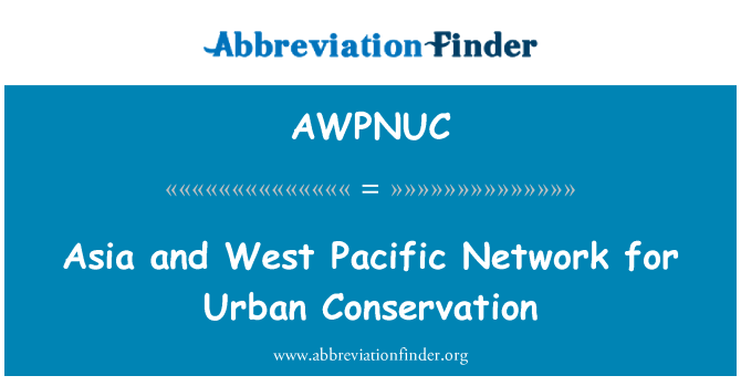 AWPNUC: Rede do Pacífico Asiático e oeste para conservação urbana