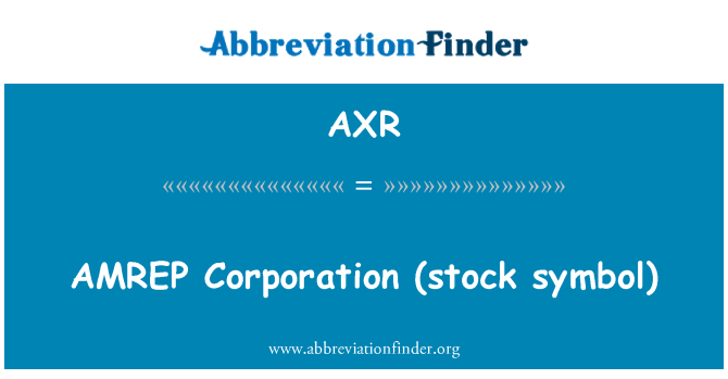 AXR: AMREP Corporation (stock symbol)