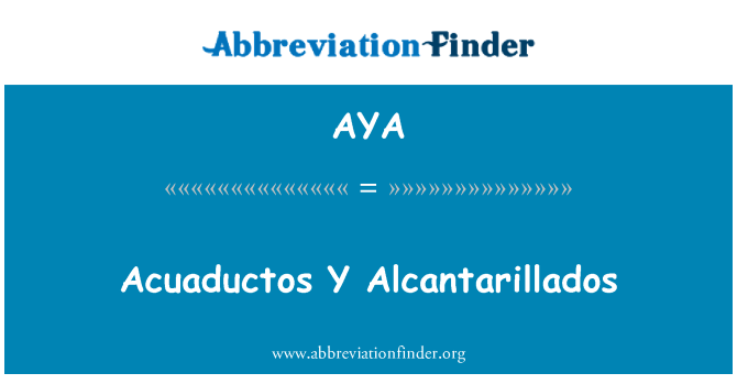 AYA: Acuaductos Y Alcantarillados