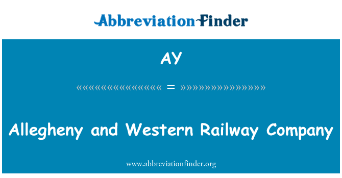 AY: Allegheny and Western Railway Company