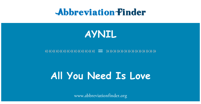 AYNIL: All You Need Is Love