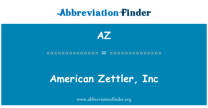 AZ: Amerikaanse Zettler, Inc