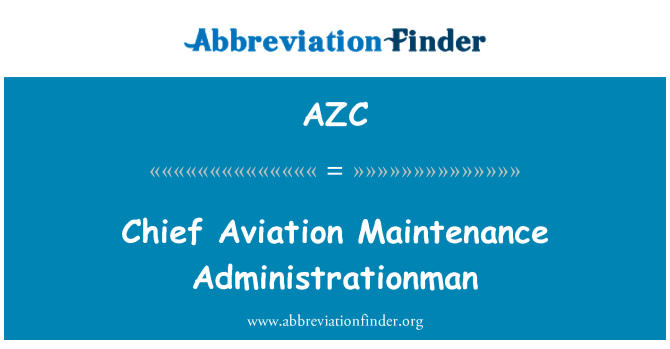 AZC: 최고 항공 유지 관리 Administrationman