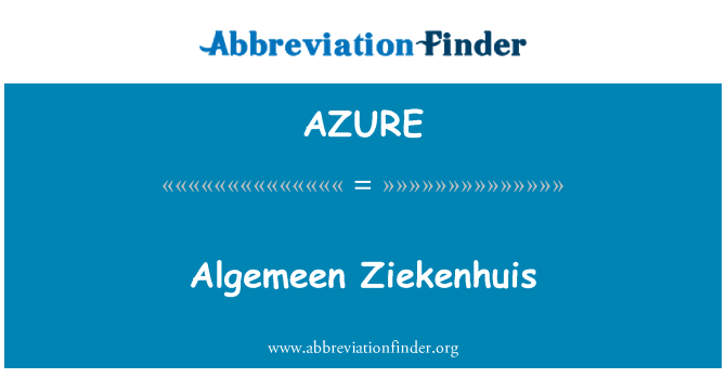 AZURE: Algemeen Ziekenhuis