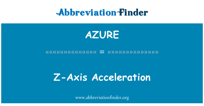 AZURE: Z-अक्ष त्वरण