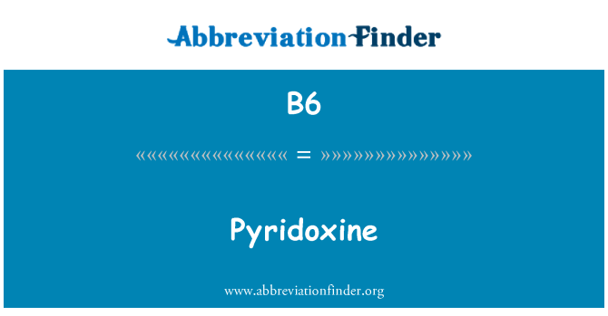 B6: Piridoxina