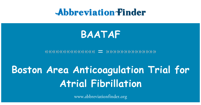 BAATAF: Boston zonas Anticoagulation Trial priekškambaru fibrilācijas