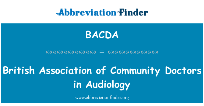 BACDA: Associação Britânica de médicos da Comunidade em Audiologia