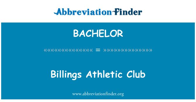 BACHELOR: Billings Athletic Club