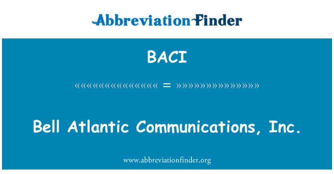 BACI: Bell Atlantic Communications, Inc.