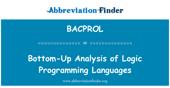 BACPROL: Análisis de los lenguajes de programación lógica de abajo a arriba