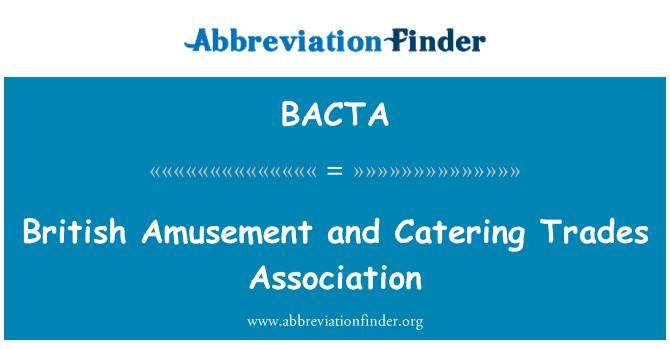 BACTA: Britanic distracţii şi Catering meserii Asociaţia