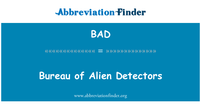 BAD: Biroul Alien detectoare de