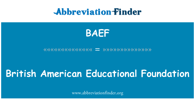 BAEF: Fundação educacional americana britânica