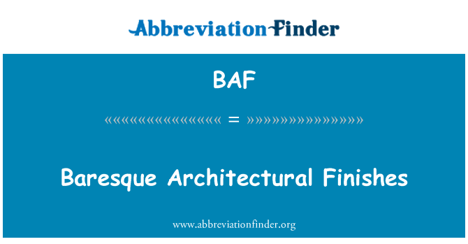 BAF: Baresque arkitektonisk finish